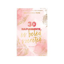 Mercedes Ron - 30 naplemente, és beléd szeretek regény