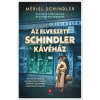 Meriel Schindler - Az elveszett Schindler kávéház - Egy család, két háború és az igazság keresése