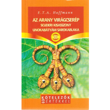 Mérték Kiadó Három kisregény (Az arany virágcserép + Scuderi kisasszony + Unokabátyám sarokablaka)- Kötelezők Mér antikvárium - használt könyv