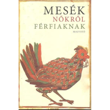  Mesék nőkről férfaknak irodalom