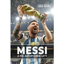 Messi - A fiú, aki legenda lett (új kiadás) sport