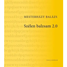 Mesterházy Balázs Mesterházy Balázs - Szélen Balzsam 2.0 egyéb könyv
