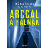 Mészáros Dorka - Arccal a falnak