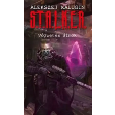 Metropolis Media (Galaktika) S.T.A.L.K.E.R. - Végzetes álmok egyéb e-könyv