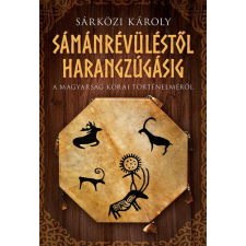 Metropolis Media Group Kft. Sámánrévüléstől harangzúgásig történelem
