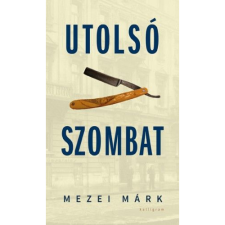 Mezei Márk Utolsó szombat (BK24-167561) regény