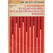 Mezőgazdasági A tejtermelés és szarvasmarhahízlalás üzemgazdasági kérdései antikvárium - használt könyv