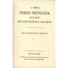 Mezőgazdasági Kiadó A' régi híres ménesek egyike' megszünésének okairól (reprint) antikvárium - használt könyv