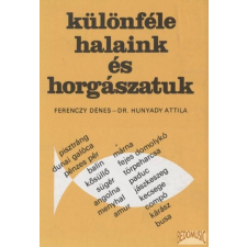 Mezőgazdasági Különféle halaink és horgászatuk antikvárium - használt könyv