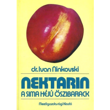Mezőgazdasági Nektarin - A sima héjú őszibarack antikvárium - használt könyv