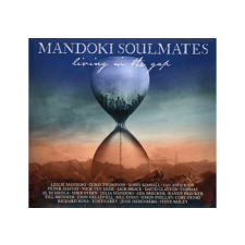 MG RECORDS ZRT. Mandoki Soulmates - Living In The Gap + Hungarian Pictures (Cd) rock / pop