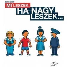  Mi leszek ha nagy leszek... egyéb könyv