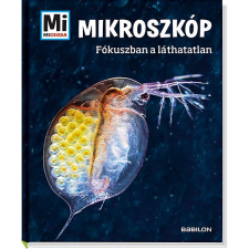  Mi MICSODA Mikroszkóp - Fókuszban a láthatatlan gyermek- és ifjúsági könyv