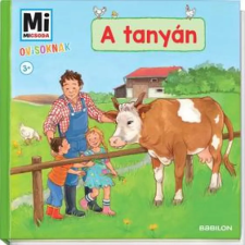  Mi MICSODA Ovisoknak - A tanyán (2017) egyéb könyv