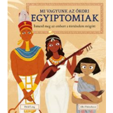 Mi vagyunk az ókori egyiptomiak gyermek- és ifjúsági könyv