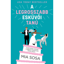 Mia Sosa - A legrosszabb esküvői tanú egyéb könyv
