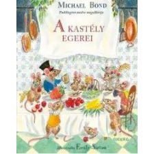 Michael Bond BOND, MICHAEL - A KASTÉLY EGEREI gyermek- és ifjúsági könyv