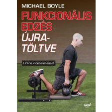 Michael Boyle Funkcionális edzés újra töltve - Michael Boyle életmód, egészség