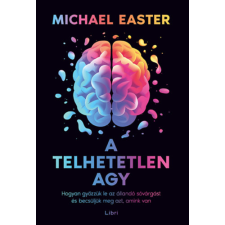 Michael Easter - A telhetetlen agy egyéb könyv
