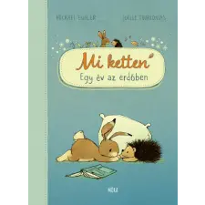 Michael Engler - Mi ketten - Egy év az erdőben gyermek- és ifjúsági könyv