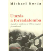 Michael Korda Utazás a forradalomba