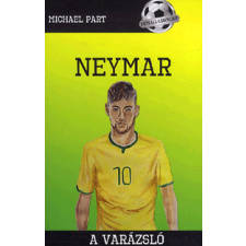 Michael Part - Neymar - A varázsló gyermek- és ifjúsági könyv