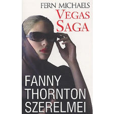 Michaels, Fern VEGAS SAGA 2. - FANNY THORNTON SZERELMEI regény