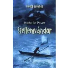 Michelle Paver Szellemvándor gyermek- és ifjúsági könyv