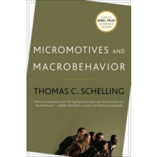  Micromotives and Macrobehavior – Thomas Schelling idegen nyelvű könyv