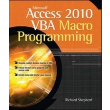  Microsoft Access 2010 VBA Macro Programming – Richard Shepherd idegen nyelvű könyv