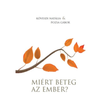 MIÉRT BETEG AZ EMBER? életmód, egészség