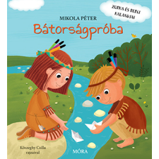 Mikola Péter - Bátorságpróba gyermek- és ifjúsági könyv