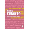 Milan Kundera - A jelentéktelenség ünnepe
