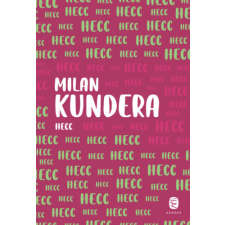 Milan Kundera - Hecc idegen nyelvű könyv