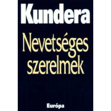 Milan Kundera Nevetséges szerelmek irodalom