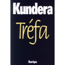 Milan Kundera Tréfa regény