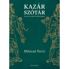 Milorad Pavic - Kazár szótár - 100 000 szavas lexikonregény egyéb könyv