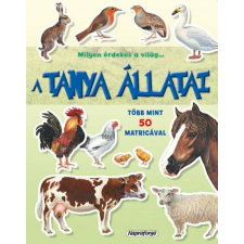 Milyen érdekes a világ... A tanya állatai - Több mint 50 matricával gyermek- és ifjúsági könyv