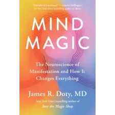  Mind Magic – Dr James Doty idegen nyelvű könyv