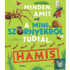  Minden, amit a miniszörnyekről tudtál, hamis