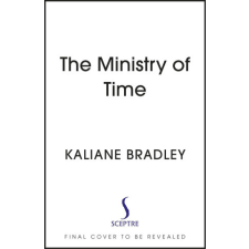 Ministry of Time – Kaliane Bradley idegen nyelvű könyv
