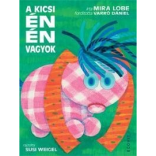 Mira Lobe A kicsi én én vagyok gyermek- és ifjúsági könyv