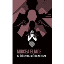 Mircea Eliade - Az örök visszatérés mítosza - Helikon Zsebkönyvek 132. egyéb könyv