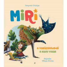 Miri 1. - A varázsmododó - A nagy vihar gyermek- és ifjúsági könyv