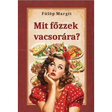 Mit főzzek vacsorára? gasztronómia