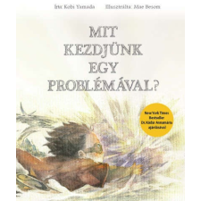  Mit kezdjünk egy problémával? gyermek- és ifjúsági könyv