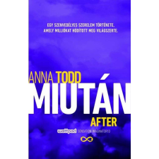 Miután (After) - Egy szenvedélyes szerelem története, amely milliókat hódított meg világszerte regény