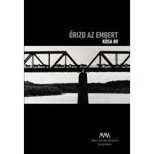 MMA Kiadó Nonprofit Kft. Őrizd az embert - Kósa 80 egyéb könyv
