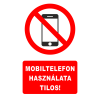  Mobiltelefon használata tilos! - öntapadó, 160*240