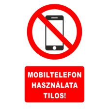  Mobiltelefon használata tilos! - öntapadó, 160*240 információs tábla, állvány